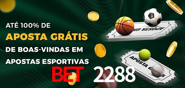Bet 2288 Ate 100% de Aposta Gratis